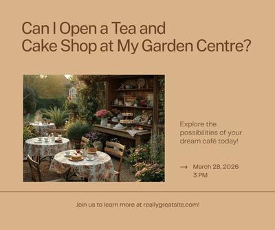 Tea and cake display at a garden centre cafe