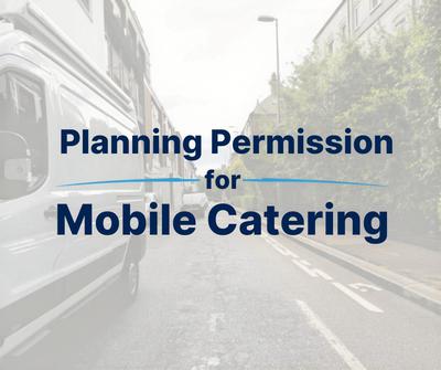 Planning Permission for Mobile Catering